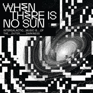 when-there-is-no-sun-various-omni-sounds-cd_0001.JPG