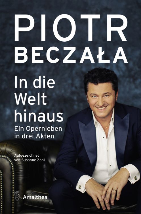 piotr-beczala-in-die-welt-hinaus-ein-opernleben-in_0001.jpg