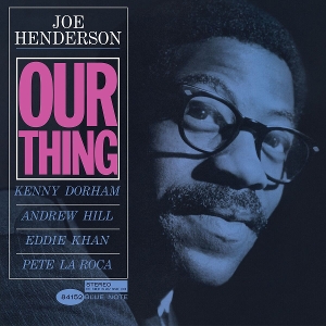 our-thing-henderson-joe-blue-note-lp-analog_0001.JPG